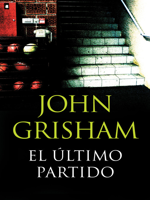 Title details for El último partido by John Grisham - Available